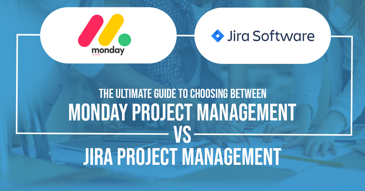 Guide Monday Project Management Vs Jira Project Management